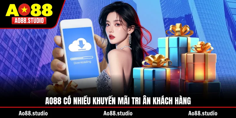 AO88 có nhiều khuyến mãi tri ân khách hàng
