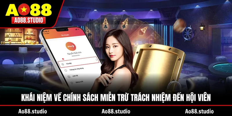 Khái niệm về chính sách miễn trừ trách nhiệm đến hội viên