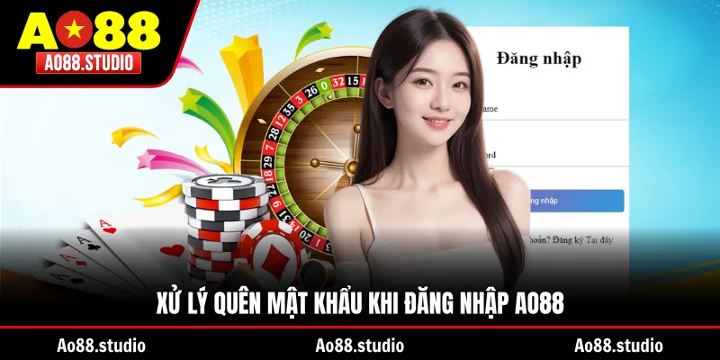 Xử lý quên mật khẩu khi đăng nhập AO88